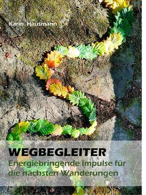 cover image of WEGBEGLEITER--Energiebringende Impulse für die nächste Wanderung